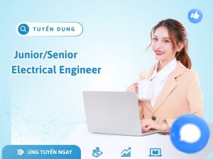 Tuyển dụng Junior/Senior Electrical Engineer